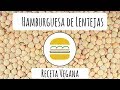 Hamburguesa de lentejas | Receta Vegana