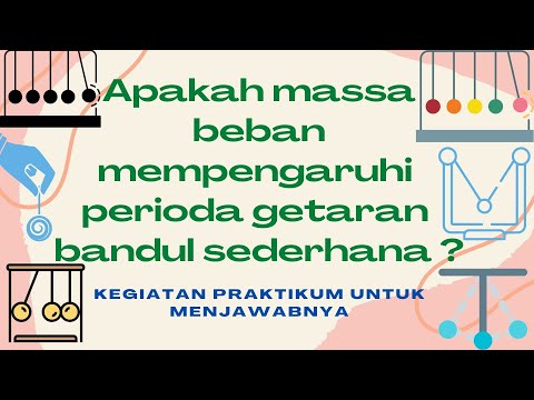 Video: Apakah massa mempengaruhi osilasi bandul sederhana?