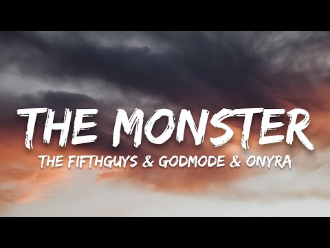 The Fifthguys x Godmode x Onyra - The Monster