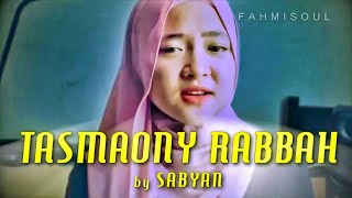 TASMA'UNI ROBBAH - SABYAN (FULL LIRIK ARAB TERJEMAH VIDEO TERBARU) COVER