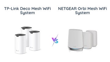 TP-Link Deco S4 vs Netgear Orbi RBK653 - Which is the Best WiFi Mesh System?