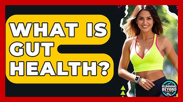 What Is Gut Health? - Running Beyond Limits