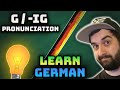 LEARN GERMAN  Basics Lesson  Different Ways To Pronounce The Letter G  VlogDave