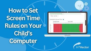 How to Set Screen Time Rules on Your Child’s Computer