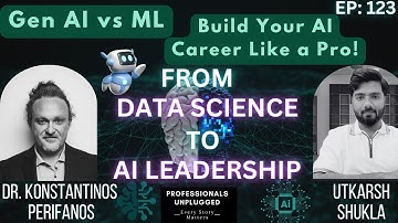 From Data Science to AI Leadership | Gen AI Myths, Leadership and Career Insights with Dr. Kostas