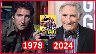 Taxi 1978 Cast Then and Now 2024 | How They Changed since 1978