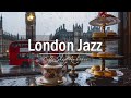 Cozy London Tea Time Ambience ☕ Relaxing Jazz Music & Rain Sounds for Reading & Sleep