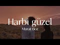Murat Boz Harbi Güzel Lyrics 