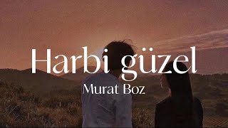 Murat Boz | Harbi güzel || Lyrics
