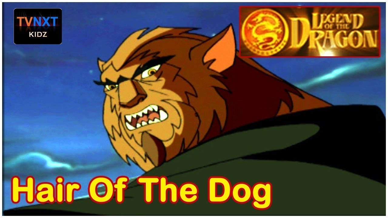 Legend Of The Dragon Episode 22 Hair Of The Dog Tvnxt