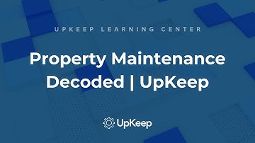 Mastering Property Maintenance: Key Components & Certifications Explained | UpKeep
