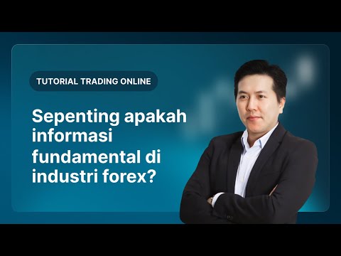 Sepenting Apakah Informasi Fundamental di Industri Forex?