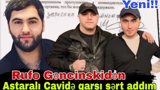 TƏCİLİ! Rufo Gəncinski  yaxın adamını kriminal aləmdən uzaqlaşdırdı. Cavid Astaralının səhvi nə idi? Resimi