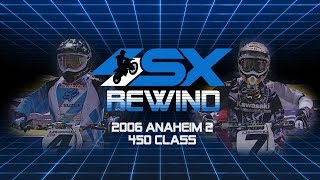SX Rewind: 2006 Anaheim 2 450 Class
