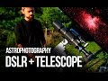 Astrophotography with a DSLR and Telescope (& My Results)