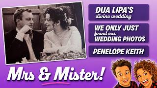 MRS & MISTER: Dua Lipa Divine Wedding; We JUST Found Wedding Photos after 24 Years & Penelope Keith