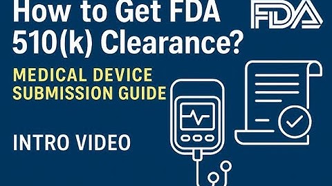 How to Get FDA 510(k) Clearance? | Medical Device Submission Guide | Intro Video
