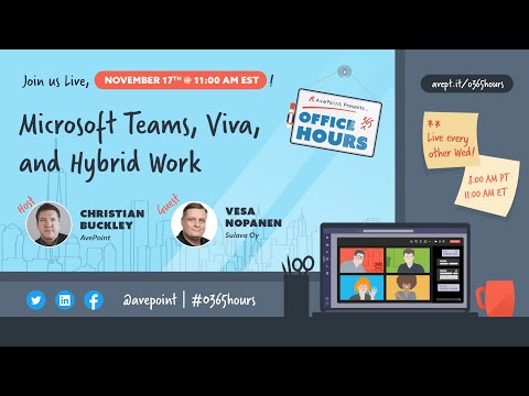 #O365Hours​​​: Microsoft Teams, Viva, and Hybrid Work