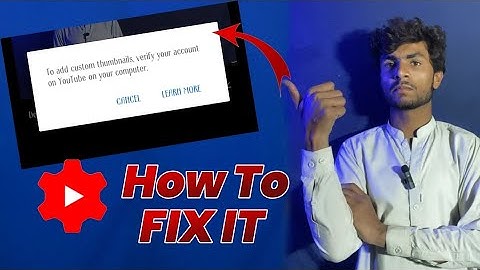 How To Fix Custom Thumbnail Problem On YT Studio 2023 || Custom Thumbnail Adding Problem Fix IT