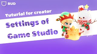 BUD Tutorial for Creators｜the Settings of Game Studio screenshot 1