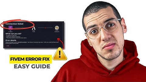 How to Fix "Fivem Connection Failed Error" - Updated Solution (2025)