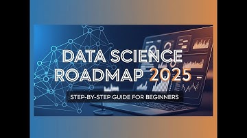 Data Science Roadmap 2025 – Step-by-Step Guide for Beginners