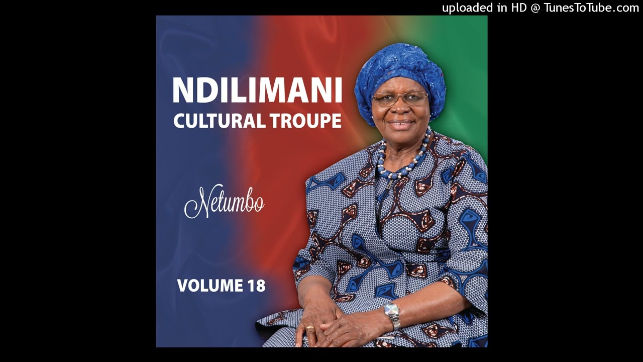 Tuholooleni Netumbo - Ndilimani Cultural Troup