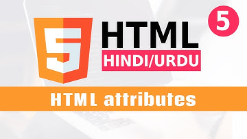 HTML Attributes Introduction-Hindi\Urdu