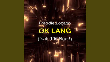 OK Lang (feat. 196 Band)