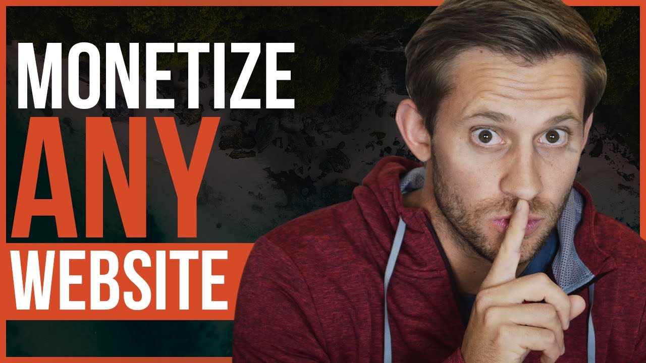 HOW TO MONETIZE ANY WEBSITE | Three Tried and True Methods - YouTube