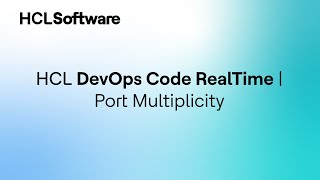 HCL DevOps Code RealTime - Sprint Demo 2.0 - 4. New Port Multiplicity Features Profile
