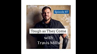 87: Tough as They Come with Travis Mills