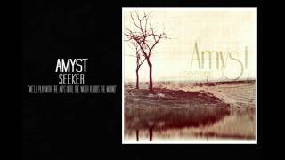 Video thumbnail of "Amyst - We'll Play With Fire Ants Until The Water Floods The Mound"