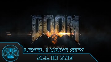Doom 3 BFG Edition - All In One - Level 1 Mar