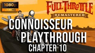 Full Throttle Remastered - Connoisseur Playthrough (Chapter 10) @hurdraxcustos3476