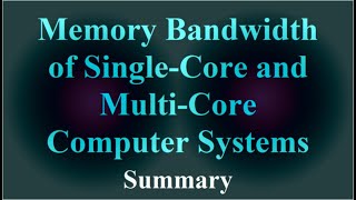 Memory Bandwidth of Single-Core and Multi-Core Computer Systems - Summary ( VTR-168 )