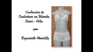 Confección De Cachetero En Blonda Semi Hilo
