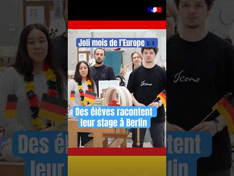 🇩🇪 Des élèves te racontent leur stage à Berlin à l’occasion de la Journée de l’Europe
