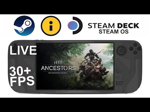 Ancestors The Humankind Odyssey on Steam Deck/OS in 800p 30+Fps (Live)