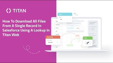 How To Download All Files From A Single Record In Salesforce Using A Lookup In Titan Web