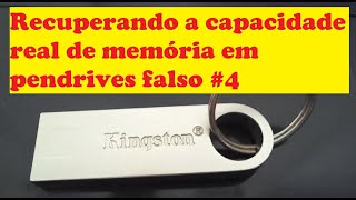 Recuperando a capacidade real de memória em pendrives falso #4.