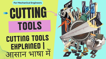 कटिंग टूल्स (Cutting Tools) | Parts, Types & Classification | #cuttingtools