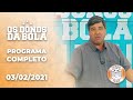 Os Donos da Bola Rio 03-02-21 -  O PROGRAMA DO FUTEBOL CARIOCA!