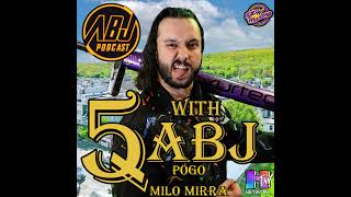5 Questions with ABJ “Pogo” Milo Mirra