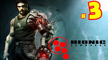 Bionic Commando Playthrough part 3