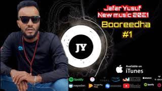 Jafar Yusuf  Booreedha New Oromoo music 2021