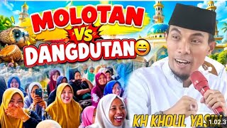 Molotan VS Dangdutan - KH Kholil Yasin Terbaru 2026 Paling Lucu & Super Seru Bikin Ngakak 