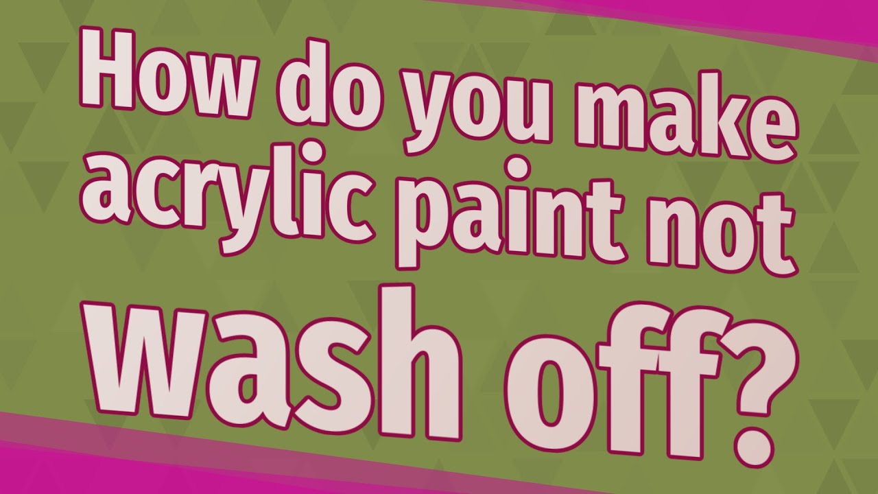 How do you make acrylic paint not wash off? YouTube