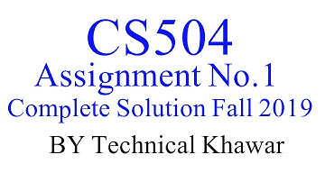 CS504 Assignment No.1 Complete Solution Fall 2019 By Technical khawar