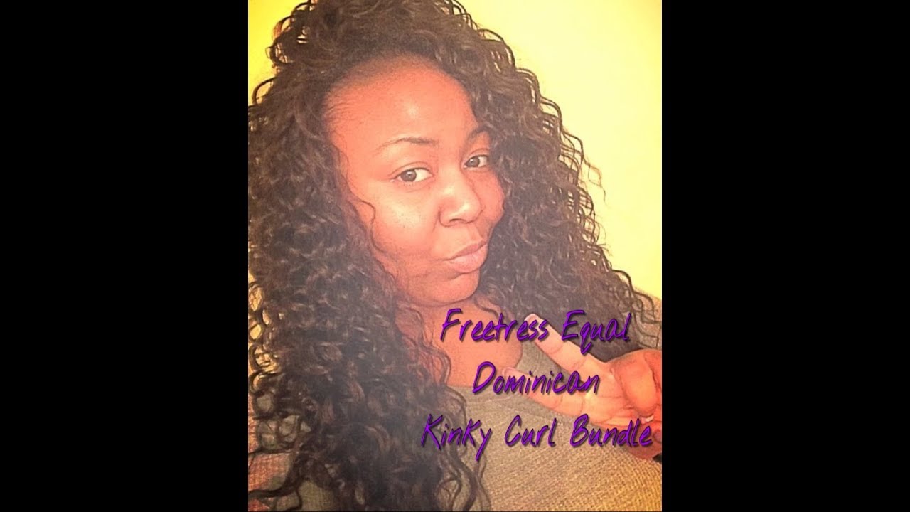 Freetress Equal Dominican Kinky Bundle Curl 17 18 19 Youtube